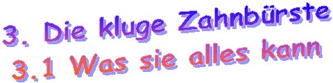 Kluge Zahnbürste